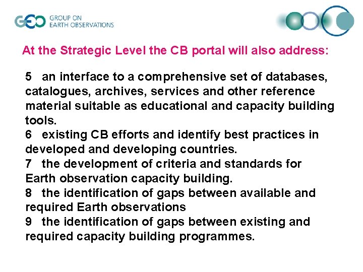At the Strategic Level the CB portal will also address: 5 an interface to