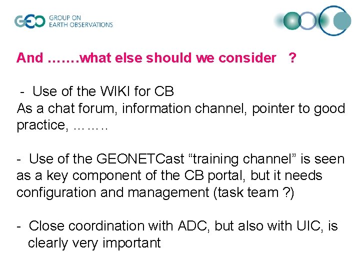 And ……. what else should we consider ? - Use of the WIKI for