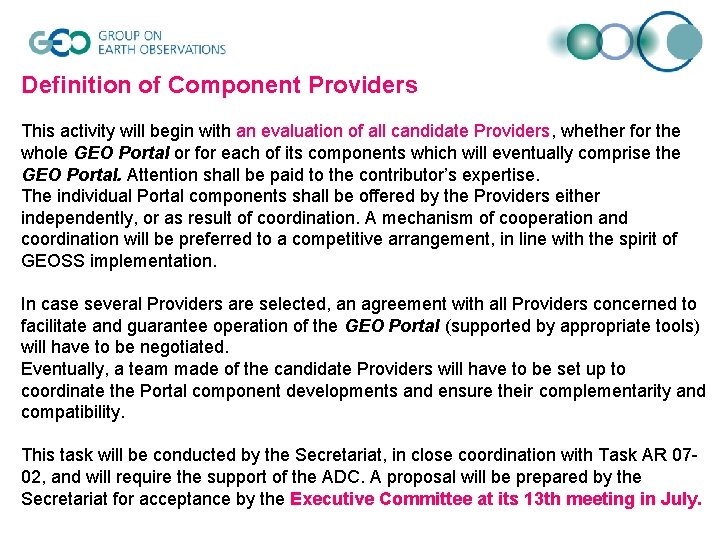 Definition of Component Providers This activity will begin with an evaluation of all candidate