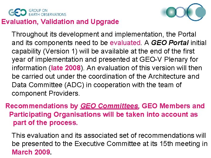 Evaluation, Validation and Upgrade Throughout its development and implementation, the Portal and its components
