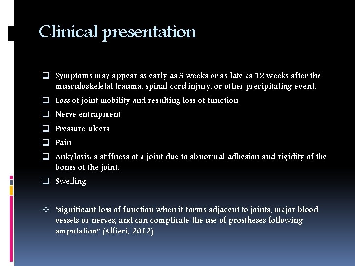 Clinical presentation q Symptoms may appear as early as 3 weeks or as late
