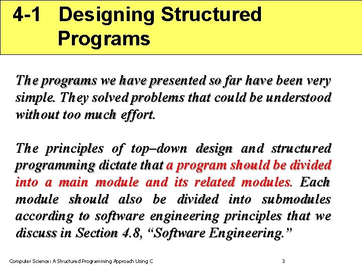4 -1 Designing Structured Programs The programs we have presented so far have been 4 -1 Designing Structured Programs The programs we have presented so far have been