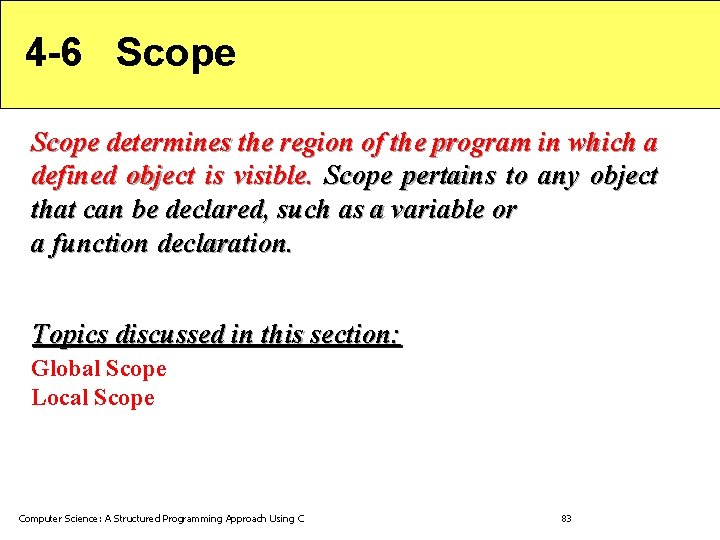 4 -6 Scope determines the region of the program in which a defined object 4 -6 Scope determines the region of the program in which a defined object