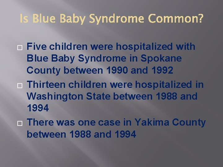 � � � Five children were hospitalized with Blue Baby Syndrome in Spokane County