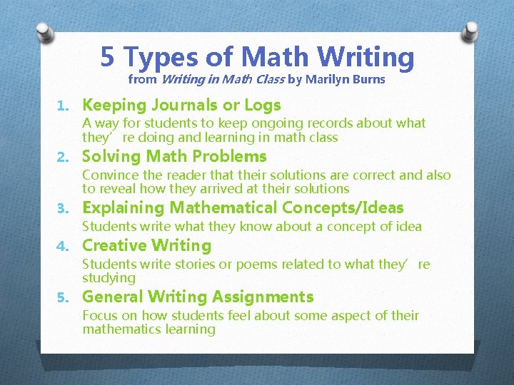 5 Types of Math Writing from Writing in Math Class by Marilyn Burns 1.
