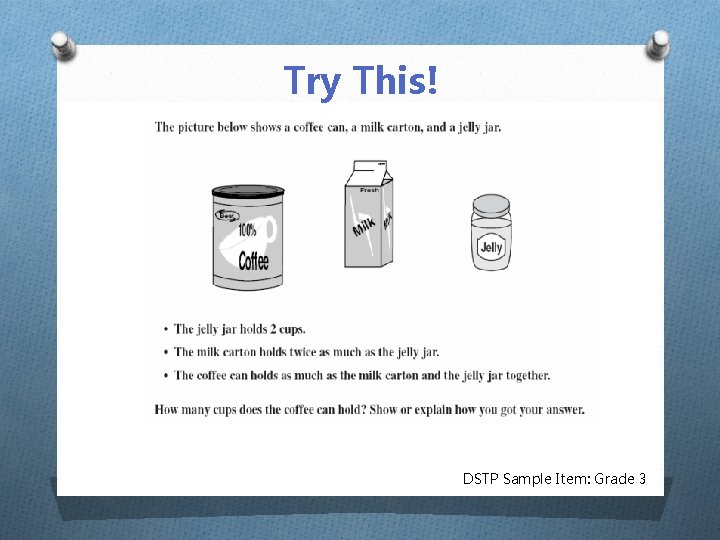 Try This! DSTP Sample Item: Grade 3 