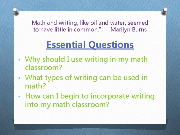 Math and writing, like oil and water, seemed to have little in common. ”