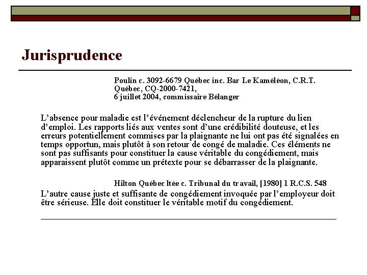 Jurisprudence Poulin c. 3092 -6679 Québec inc. Bar Le Kaméléon, C. R. T. Québec,
