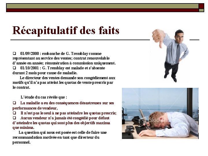 Récapitulatif des faits q 01/09/2000 : embauche de G. Tremblay comme représentant au service