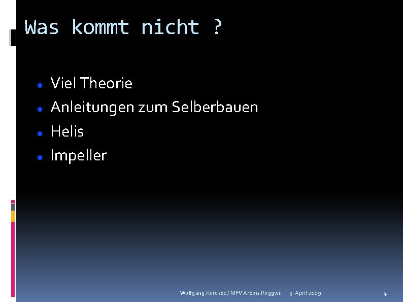 Was kommt nicht ? Viel Theorie Anleitungen zum Selberbauen Helis Impeller Wolfgang Korosec /