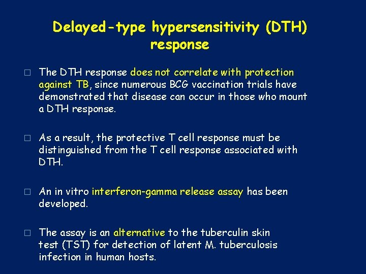 Delayed-type hypersensitivity (DTH) response � The DTH response does not correlate with protection against