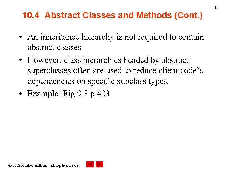 17 10. 4 Abstract Classes and Methods (Cont. ) • An inheritance hierarchy is