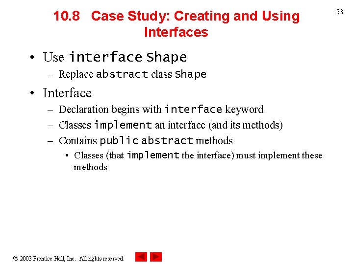 10. 8 Case Study: Creating and Using Interfaces • Use interface Shape – Replace