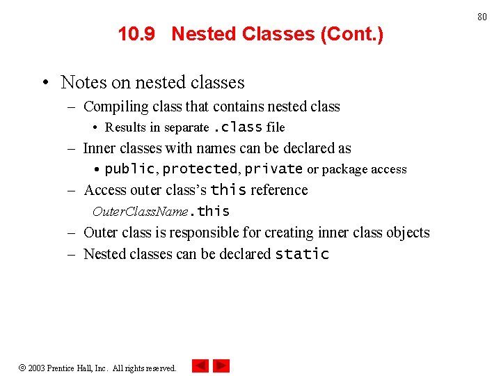 80 10. 9 Nested Classes (Cont. ) • Notes on nested classes – Compiling