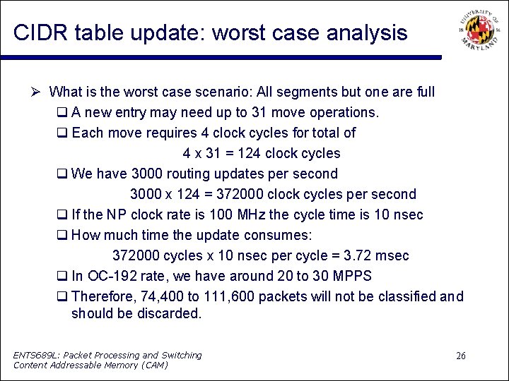 CIDR table update: worst case analysis What is the worst case scenario: All segments