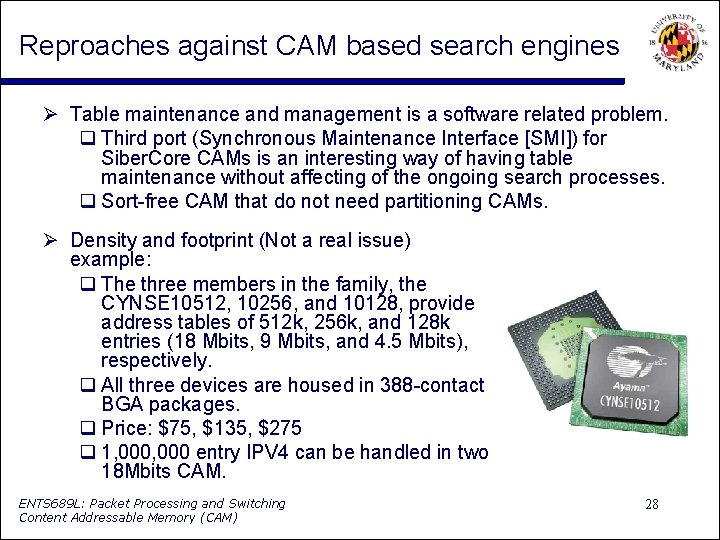 Reproaches against CAM based search engines Table maintenance and management is a software related