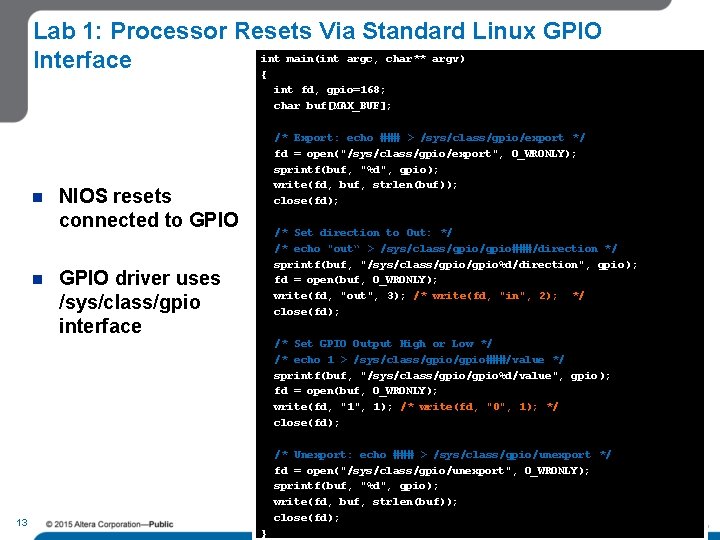 Lab 1: Processor Resets Via Standard Linux GPIO int main(int argc, char** argv) Interface