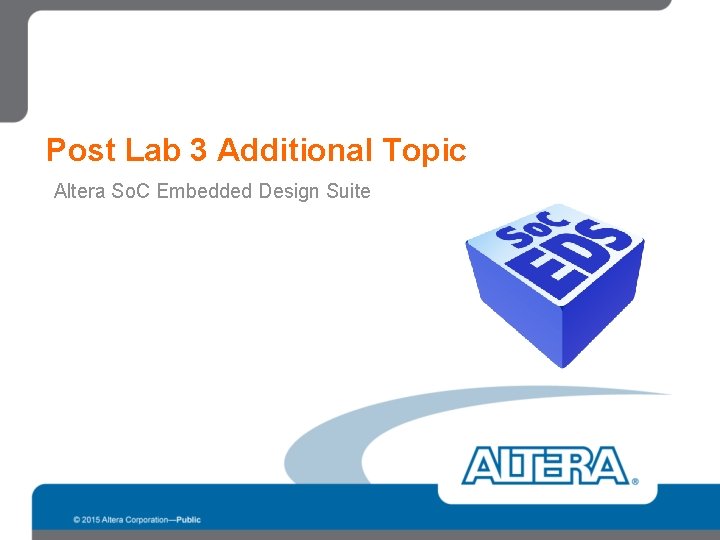 Post Lab 3 Additional Topic Altera So. C Embedded Design Suite 