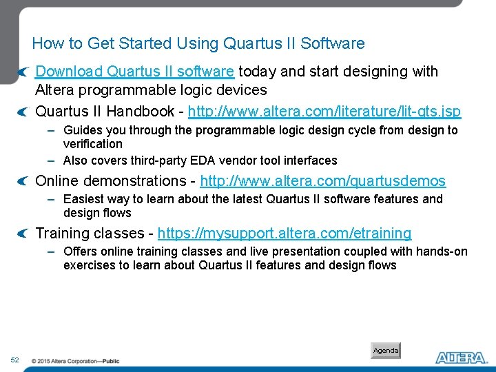 How to Get Started Using Quartus II Software Download Quartus II software today and