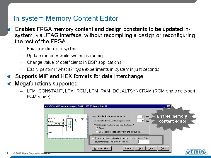 In-system Memory Content Editor Enables FPGA memory content and design constants to be updated