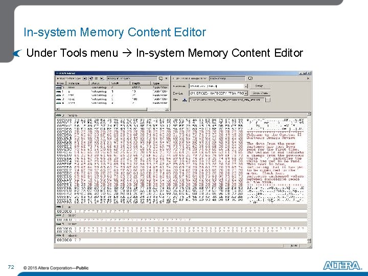 In-system Memory Content Editor Under Tools menu In-system Memory Content Editor 72 