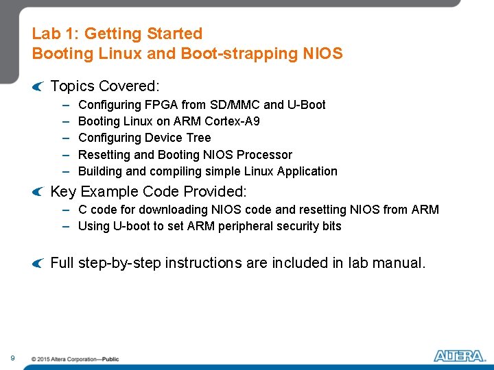 Lab 1: Getting Started Booting Linux and Boot-strapping NIOS Topics Covered: – – –