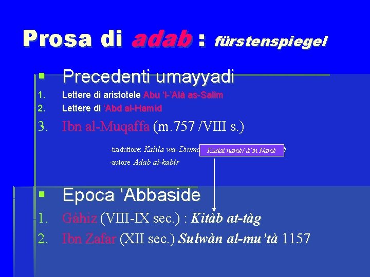 Prosa di adab : fürstenspiegel § Precedenti umayyadi 1. 2. Lettere di aristotele Abu