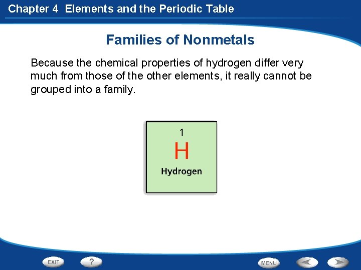 Chapter 4 Elements and the Periodic Table Families of Nonmetals Because the chemical properties