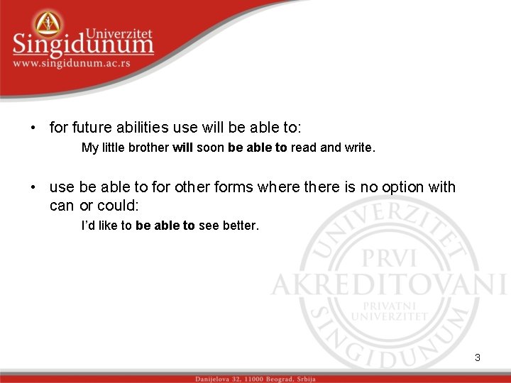  • for future abilities use will be able to: My little brother will