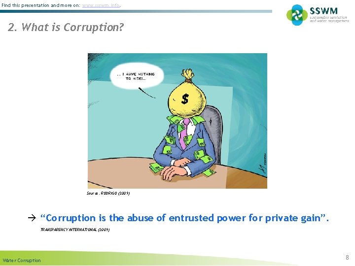 Find this presentation and more on: www. ssswm. info. 2. What is Corruption? Source: