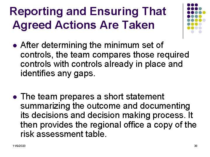 Reporting and Ensuring That Agreed Actions Are Taken l After determining the minimum set