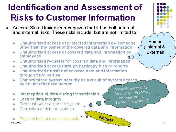 Identification and Assessment of Risks to Customer Information l Arizona State University recognizes that