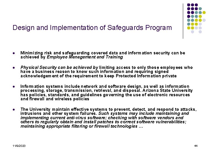 Design and Implementation of Safeguards Program l Minimizing risk and safeguarding covered data and