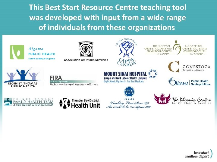 This Best Start Resource Centre teaching tool was developed with input from a wide