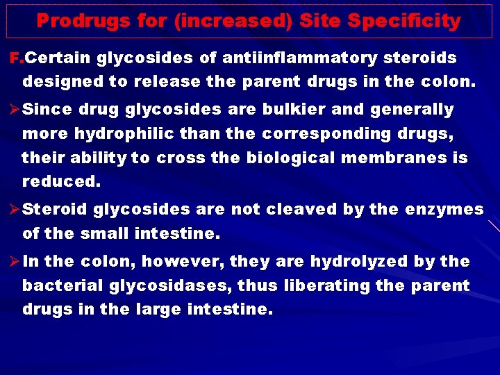 Prodrugs for (increased) Site Specificity F. Certain glycosides of antiinflammatory steroids designed to release
