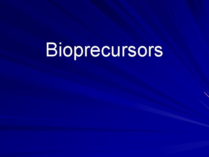 Bioprecursors 