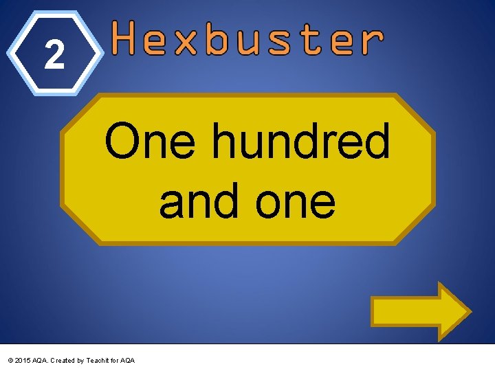 2 One hundred and one © 2015 AQA. Created by Teachit for AQA 