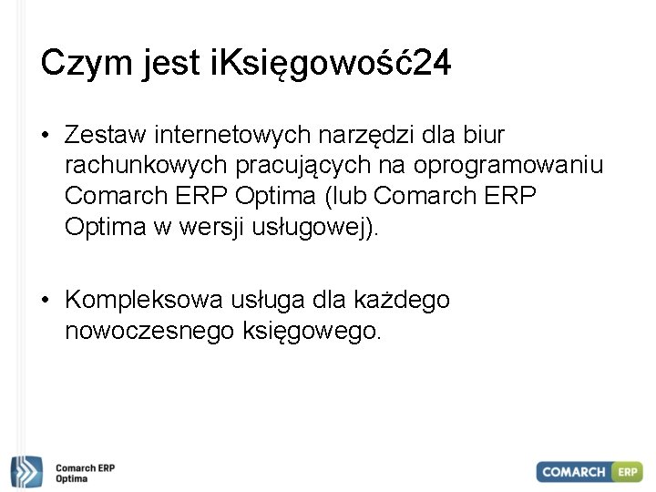 Czym jest i. Księgowość24 • Zestaw internetowych narzędzi dla biur rachunkowych pracujących na oprogramowaniu