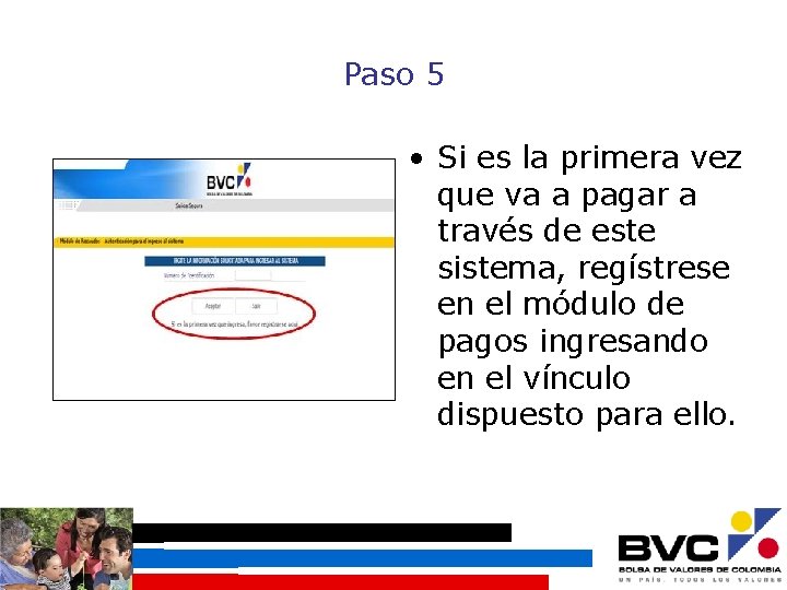 Paso 5 • Si es la primera vez que va a pagar a través