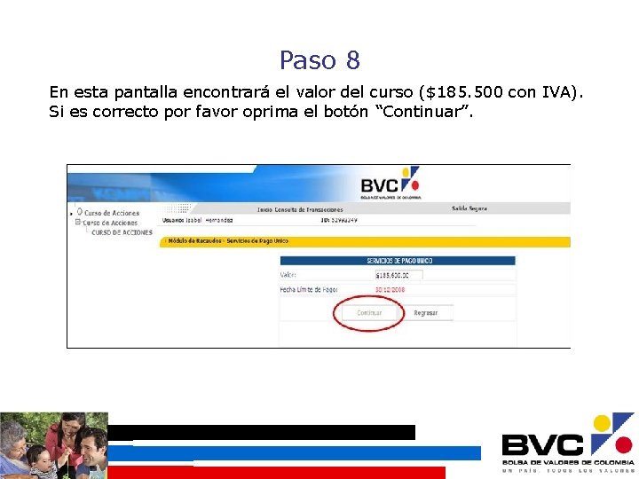 Paso 8 En esta pantalla encontrará el valor del curso ($185. 500 con IVA).