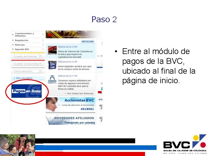 Paso 2 • Entre al módulo de pagos de la BVC, ubicado al final