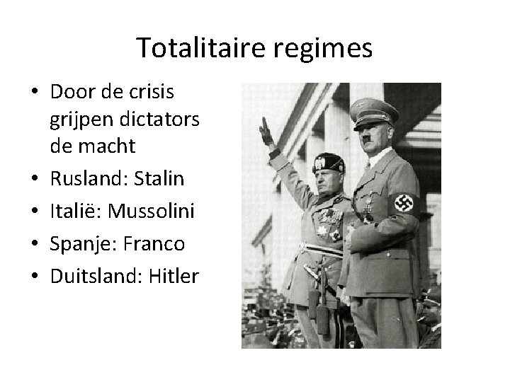 Totalitaire regimes • Door de crisis grijpen dictators de macht • Rusland: Stalin •