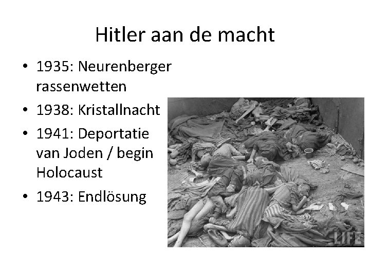 Hitler aan de macht • 1935: Neurenberger rassenwetten • 1938: Kristallnacht • 1941: Deportatie