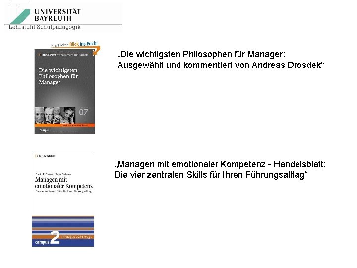 „Die wichtigsten Philosophen für Manager: Ausgewählt und kommentiert von Andreas Drosdek“ „Managen mit emotionaler