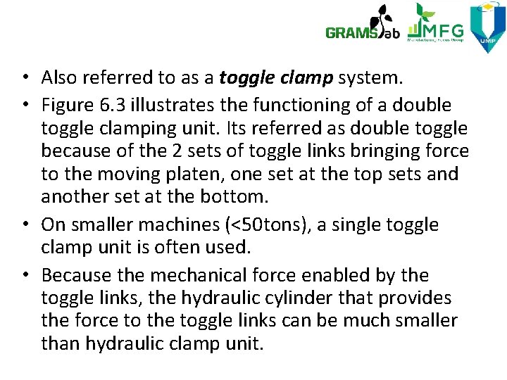  • Also referred to as a toggle clamp system. • Figure 6. 3