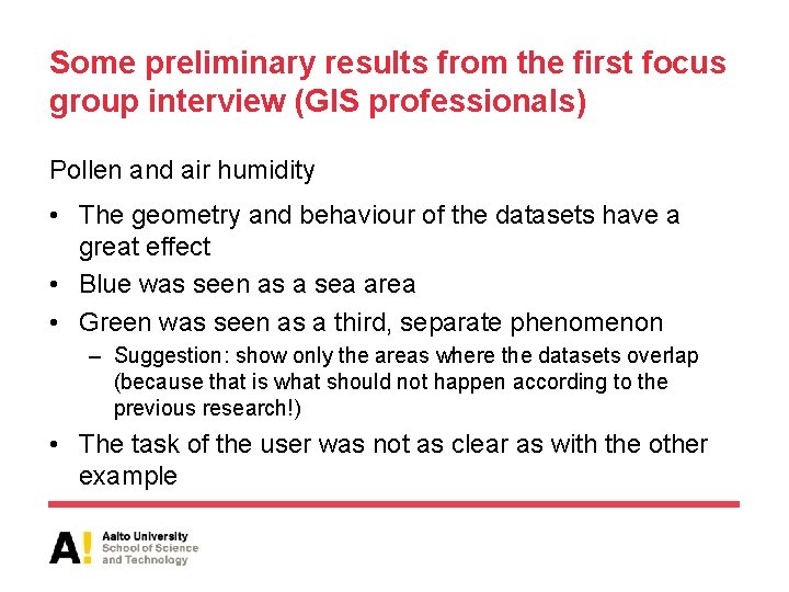 Some preliminary results from the first focus group interview (GIS professionals) Pollen and air