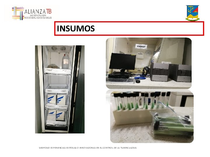 INSUMOS SIMPOSIO EXPERIENCIAS EXITOSAS O INNOVADORAS EN EL CONTROL DE LA TUBERCULOSIS 