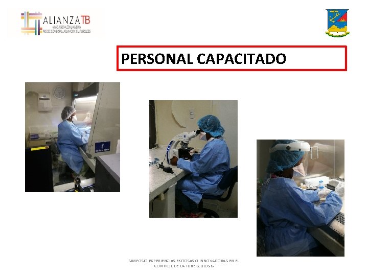 PERSONAL CAPACITADO SIMPOSIO EXPERIENCIAS EXITOSAS O INNOVADORAS EN EL CONTROL DE LA TUBERCULOSIS 