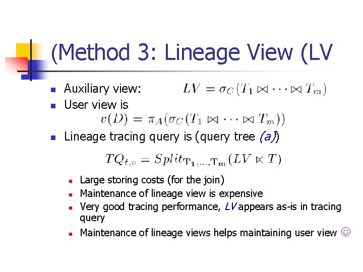(Method 3: Lineage View (LV n Auxiliary view: User view is n Lineage tracing
