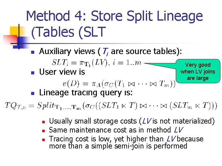 Method 4: Store Split Lineage (Tables (SLT n Auxiliary views (Ti are source tables):